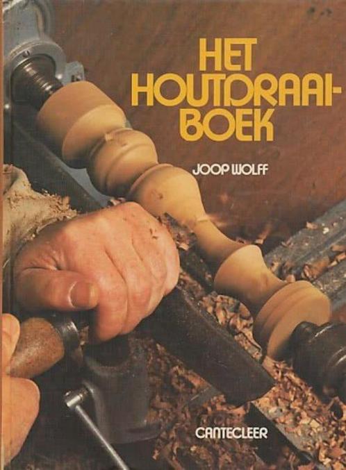 Het houtdraaiboek - Joop Wolff, Boeken, Hobby en Vrije tijd, Zo goed als nieuw, Houtbewerking, Ophalen of Verzenden