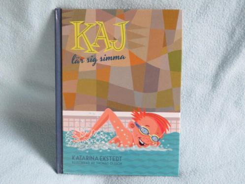 Zweeds kinderboek: Kaj lär sig simma - Katarina Ekstedt, Boeken, Kinderboeken | Jeugd | onder 10 jaar, Zo goed als nieuw, Fictie algemeen