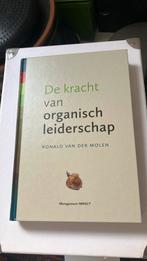 Ronald van der Molen - De kracht van organisch leiderschap, Sociale wetenschap, Ophalen of Verzenden, Zo goed als nieuw, Ronald van der Molen