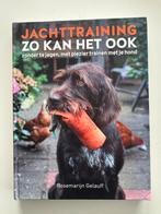 Rosemarijn Gelauff - Jachttraining, zo kan het ook, Honden, Ophalen of Verzenden, Zo goed als nieuw, Rosemarijn Gelauff