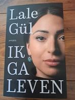 Lale Gül, Ik ga leven, Boeken, Biografieën, Zo goed als nieuw, Ophalen