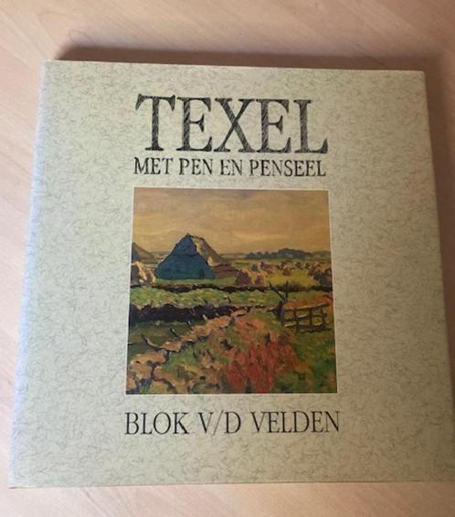 Texel met Pen en Penseel, Ad Blok van der Velden, Boeken, Kunst en Cultuur | Beeldend, Zo goed als nieuw, Schilder- en Tekenkunst