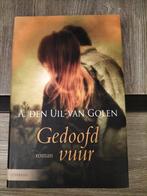 A den Uil van Golen Gedoofd vuur, Boeken, Ophalen of Verzenden, Zo goed als nieuw, Nederland, A den Uil van Golen