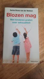 Sarina Brons-van der Wekken - Blozen mag, Zwangerschap en Bevalling, Ophalen of Verzenden, Zo goed als nieuw, Sarina Brons-van der Wekken