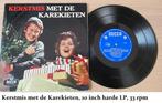 2x LP, kerst met de Damrakkertjes en kerst met de Karekieten, Ophalen of Verzenden, Zo goed als nieuw, 12 inch, Overige genres