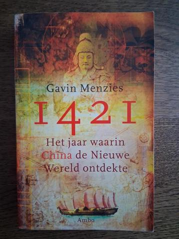 Gavin Menzies - 1421. Het jaar waarin China de Nieuwe Wereld beschikbaar voor biedingen