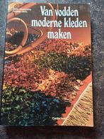 Van vodden moderne kleden maken - Cantecleer, Ophalen of Verzenden, Gelezen