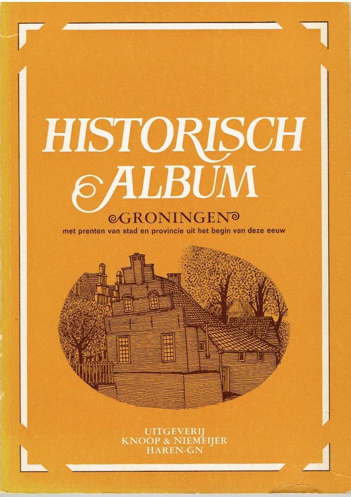 Groningen-Historisch Album, Boeken, Geschiedenis | Stad en Regio, Gelezen, Ophalen of Verzenden