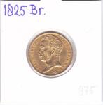 Mooi gouden tientje 1825 Brussel Willem 1 voor 975 euro, Koning Willem I, Losse munt, 10 gulden, Goud