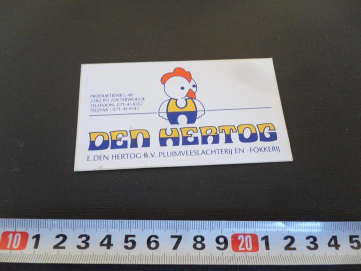 sticker zoeterwoude e den hertog pluimvee slachterij -fokker, Verzamelen, Stickers, Zo goed als nieuw, Ophalen