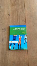 Hoe ga je om met kinderen op school?, Ophalen of Verzenden, Zo goed als nieuw