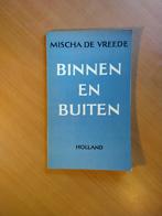 Vreede, Mischa de. Binnen en buiten, Boeken, Ophalen of Verzenden, Gelezen