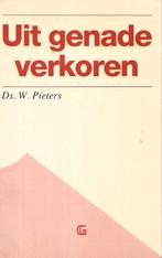 W. Pieters - Uit genade verkoren, Ophalen of Verzenden, Zo goed als nieuw, W. Pieters