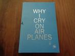 Why I cry on air planes - Koen Suidgeest - Fotoboek, Koen Suidgeest, Nieuw, Ophalen of Verzenden, Overige onderwerpen
