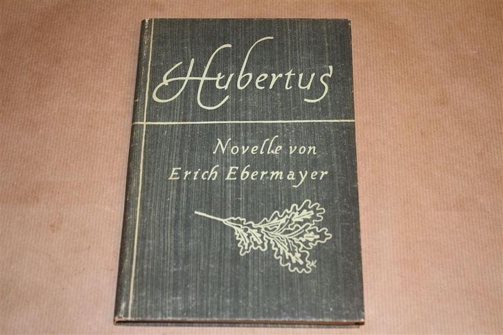 Jacht. Hubertus. Novelle. Erich Ebermayer. 1946., Boeken, Dieren en Huisdieren, Gelezen, Katten, Ophalen of Verzenden