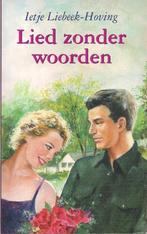 Lied zonder woorden - Ietje Liebeek-Hoving, Ophalen of Verzenden, Gelezen, Ietje Liebeek-Hoving