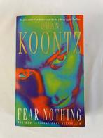 Dean Koontz - Fear Nothing, Ophalen of Verzenden, Gelezen, Dean Koontz
