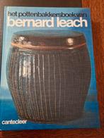 Pottenbakkersboek Bernard Leach - Cantecleer Raku, steengoed, Gelezen, Ophalen of Verzenden, Beeldhouwkunst, Bernard Leach