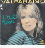 Single Paula Moore - Valparaiso, Gebruikt, 7 inch, Single, Ophalen of Verzenden