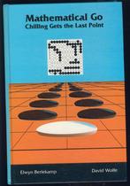 Mathematical Go; Chilling Gets the Last Point; E. Berlekamp, Ophalen of Verzenden, Zo goed als nieuw