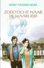 Henny Thijssing-Boer - Zoektocht naar de waarheid - NIEU, Ophalen of Verzenden, Nieuw, Nederland