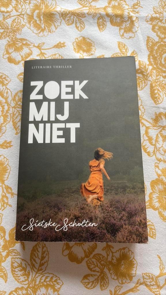 Sietske Scholten - Zoek mij niet, Boeken, Thrillers, Gelezen, Ophalen