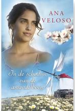 In de schaduw van de amandelboom - Ana Veloso, Ophalen of Verzenden, Zo goed als nieuw, Nederland