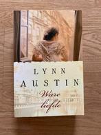 Ware liefde – Lynn Austin. christelijke historische roman, Ophalen of Verzenden, Zo goed als nieuw, Lynn Austin