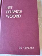 Het eeuwige woord. Ds F Bakker. Deel 2 kan, Boeken, Ophalen of Verzenden, Zo goed als nieuw, Ds F Bakker, Christendom | Protestants