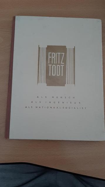 Fritz Todt Als Mench, Ingenieur, National-socialist (Nederla beschikbaar voor biedingen