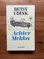 Achter Mekka - Betsy Udink, Ophalen of Verzenden, Gelezen, Nederland