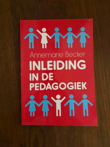 Annemarie Becker - Inleiding in de pedagogiek beschikbaar voor biedingen