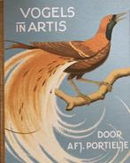VOGELS IN ARTIS - A.F.J. Portielje, Boeken, Gelezen, A.F.J. Portielje, Ophalen of Verzenden, Vogels