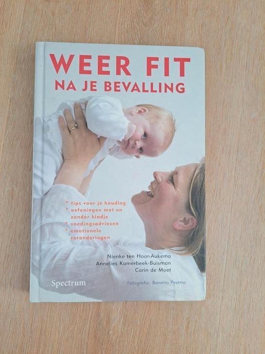 N.M. ten Hoor-Aukema - Weer fit na je bevalling, Boeken, Zwangerschap en Opvoeding, Zo goed als nieuw, Zwangerschap en Bevalling