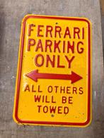 Ferrari Parking Only Verkeersbord, Ophalen of Verzenden, Gebruikt