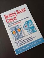 Healing Breast Cancer - Charlotte Gerson, Ziekte en Allergie, Ophalen of Verzenden, Zo goed als nieuw, Charlotte Gerson