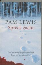 Pam Lewis - Spreek zacht., Gelezen, Ophalen of Verzenden, Pam Lewis