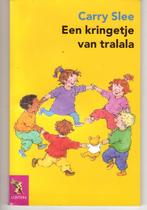 Een kringetje van Tralala - Carry Slee, Boeken, Kinderboeken | Jeugd | onder 10 jaar, Fictie algemeen, Zo goed als nieuw, Verzenden