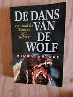 DE DANS VAN DE WOLF- Michael Blake- dances with wolves, Ophalen of Verzenden, Zo goed als nieuw, Amerika