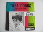 Trea Dobbs = Parel van de zuidzee, 7 inch, Single, Ophalen of Verzenden, Zo goed als nieuw
