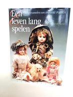 boek antieke poppen, "een leven lang spelen" 1e druk 1988, Ophalen of Verzenden, Zo goed als nieuw, Overige typen