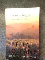 Bella Toscane; door Frances Mayes #Italie #Koken #Recepten, Ophalen of Verzenden, Zo goed als nieuw, Frances Mayes, Europa