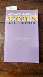 H. Gardner - Soorten intelligentie, H. Gardner, Ophalen of Verzenden, Ontwikkelingspsychologie, Zo goed als nieuw