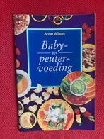 Baby en peutervoedinig - anne wilson, Gelezen, Dieet en Voeding, Anne Wilson, Ophalen of Verzenden