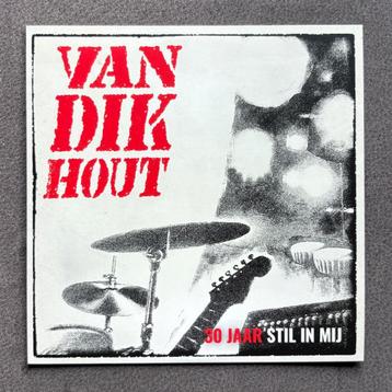 Van Dik Hout – Stil In Mij (30 Jaar) beschikbaar voor biedingen