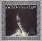 Rock Single (1979) Hugo – I See A Light., Ophalen of Verzenden, Gebruikt, Overige formaten, Poprock