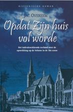Jac Overeem - Opdat Zijn Huis vol worde, Boeken, Ophalen of Verzenden, Zo goed als nieuw, Nederland