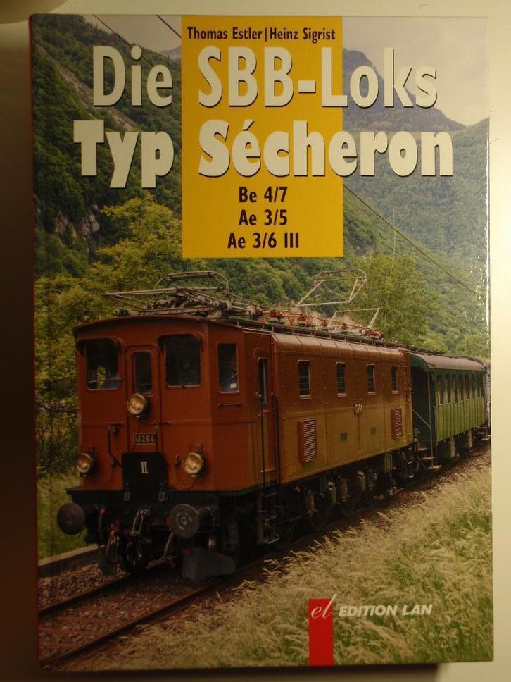 Die SBB-Loks Typ Sécheron, Boeken, Vervoer en Transport, Nieuw, Trein, Ophalen of Verzenden