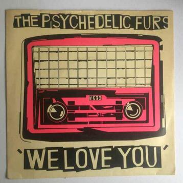 The Psychedelic Furs ‎– We Love You beschikbaar voor biedingen