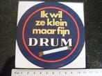 sticker ik wil ze klein maar fijn drum logo shag tabak, Verzamelen, Verzenden, Zo goed als nieuw, Merk
